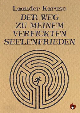 E-Book (epub) Der Weg zu meinem verfickten Seelenfrieden von Laander Karuso