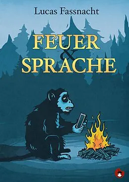 E-Book (epub) Feuer und Sprache von Lucas Fassnacht