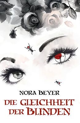 Kartonierter Einband Die Gleichheit der Blinden von Nora Beyer