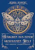 E-Book (epub) Märchen aus einer grausamen Welt von Jesko Habert