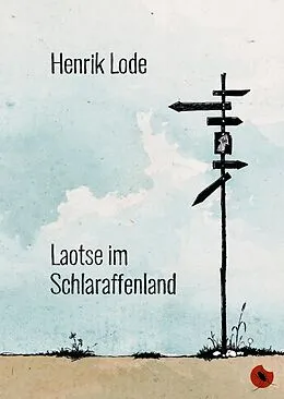 E-Book (epub) Laotse im Schlaraffenland von Henrik Lode