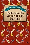 E-Book (epub) Fantastiolisch-verrücktische Märchen von Thommi Baake