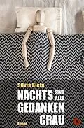 E-Book (epub) Nachts sind alle Gedanken grau von Silvia Klein