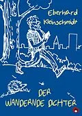 E-Book (epub) Der wandernde Dichter von Eberhard Kleinschmidt