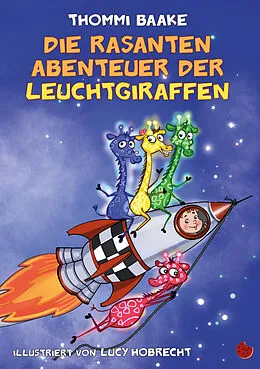 E-Book (epub) Die rasanten Abenteuer der Leuchtgiraffen von Thommi Baake