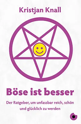 E-Book (epub) Böse ist besser  Der Ratgeber von Kristjan Knall