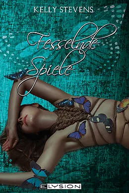 E-Book (epub) Fesselnde Spiele von Kelly Stevens