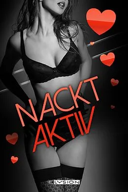 E-Book (epub) Nacktaktiv von Ina Rieder, Astrid Miglar, Isabelle Reiff