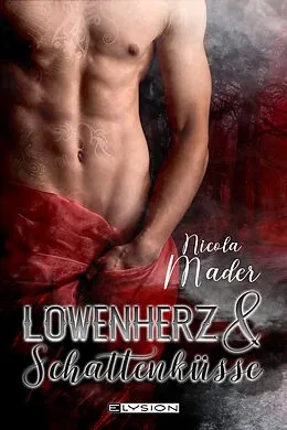 E-Book (epub) Löwenherz und Schattenküsse von Nicola Mader