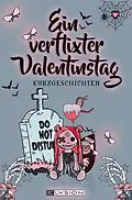 E-Book (epub) Ein verflixter Valentinstag von Julia Dankers, SiStHa, Dieter R. Fuchs