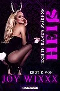 E-Book (epub) Echte Hasen mögens heiß von Joy Wixxxx
