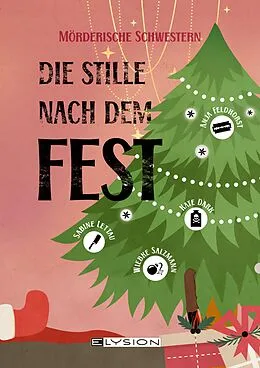 E-Book (epub) Die Stille nach dem Fest von Kate Dark, Sabine Lettau, Alex Roller