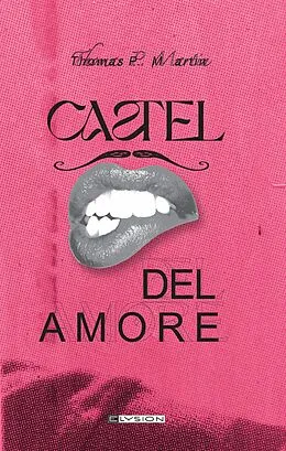 E-Book (epub) Castel del Amore von Thomas P. Martin