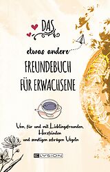 Kartonierter Einband DAS etwas andere FREUNDEBUCH FÜR ERWACHSENE von Ulrike Grabowski