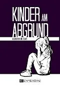 E-Book (epub) Kinder am Abgrund von Oliver Fahn, Ida Charlotte Schoene, Sandrina Gisiger