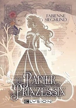 E-Book (epub) Die Papierprinzessin von Fabienne Siegmund