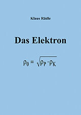 Kartonierter Einband Das Elektron von Klaus Rädle