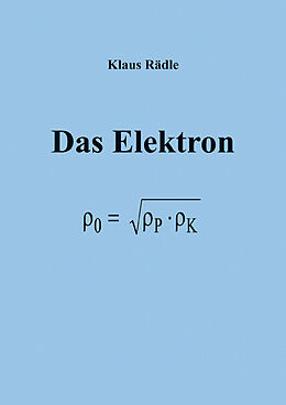 Kartonierter Einband Das Elektron von Klaus Rädle