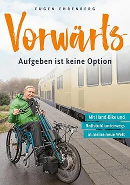 E-Book (pdf) Vorwärts  Aufgeben ist keine Option von Eugen Ehrenberg