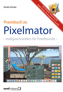E-Book (epub) Pixelmator in der Praxis  Bilder besser bearbeiten / die hilfreiche Anleitung von Günter Schuler