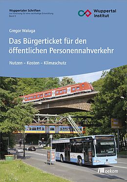 Kartonierter Einband Das Bürgerticket für den öffentlichen Personennahverkehr von Gregor Waluga