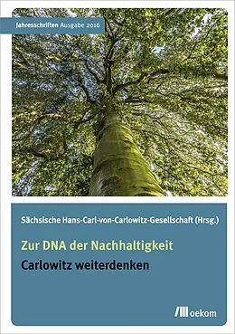 E-Book (pdf) Zur DNA der Nachhaltigkeit von Sächsische Hans-Carl-von-Carlowitz-Gesellschaft