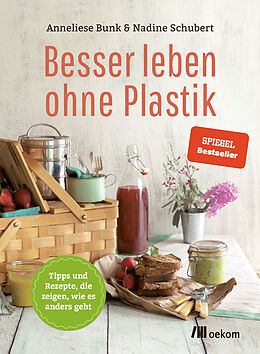 E-Book (epub) Besser leben ohne Plastik von Anneliese Bunk, Nadine Schubert