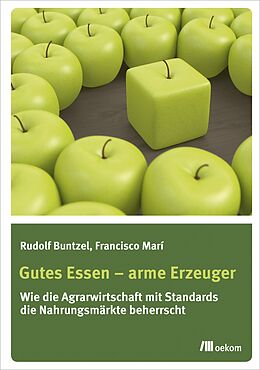 E-Book (pdf) Gutes Essen - arme Erzeuger von Rudolf Buntzel, Francisco Mari