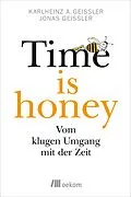 E-Book (epub) Time is honey von Karlheinz A. Geißler, Jonas Geißler
