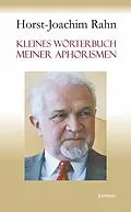 E-Book (epub) Kleines Wörterbuch meiner Aphorismen von Horst-Joachim Rahn
