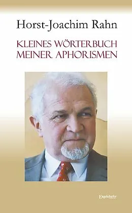 E-Book (epub) Kleines Wörterbuch meiner Aphorismen von Horst-Joachim Rahn
