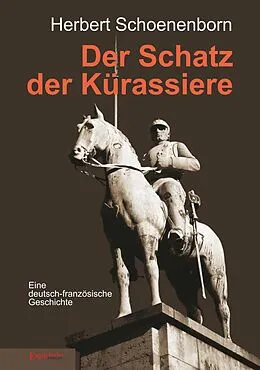 E-Book (epub) Der Schatz der Kürassiere von Herbert Schoenenborn