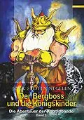 E-Book (epub) Der Bergboss und die Königskinder: Die Abenteuer der Koboldbande (Band 3) von Jork Steffen Negelen