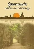 E-Book (epub) Spurensuche, Lebensorte, Lebenswege von 