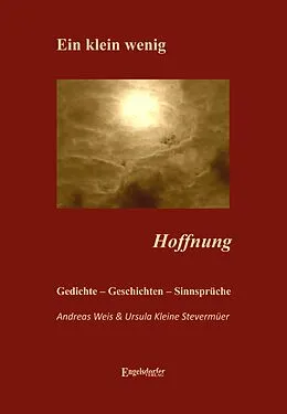 E-Book (epub) Ein klein wenig Hoffnung von Ursula Kleine Stevermüer, Andreas Weis