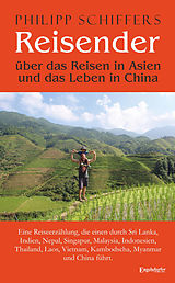 E-Book (epub) Reisender - über das Reisen in Asien und das Leben in China von Philipp Schiffers