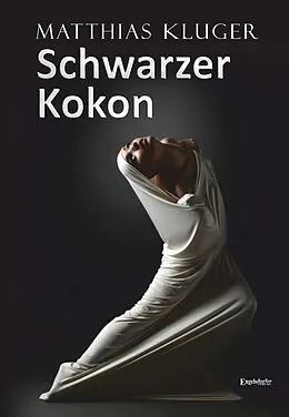 E-Book (epub) Schwarzer Kokon von Matthias Kluger