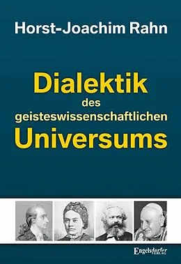 E-Book (epub) Dialektik des geisteswissenschaftlichen Universums von Horst-Joachim Rahn