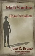 E-Book (epub) Mala Sombra - Böser Schatten von José R. Brunó