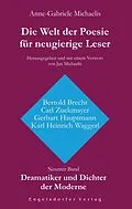 E-Book (epub) Die Welt der Poesie für neugierige Leser (9): Dramatiker und Dichter der Moderne (Bertold Brecht, Carl Zuckmayer, Gerhart Hauptmann, Karl Heinrich Waggerl) von Anne-Gabriele Michaelis