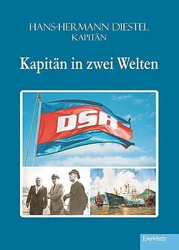 E-Book (epub) Kapitän in zwei Welten von Hans-Hermann Diestel