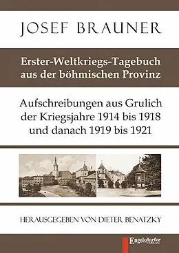 E-Book (epub) Erster-Weltkriegs-Tagebuch aus der böhmischen Provinz von Josef Brauner