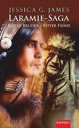 E-Book (epub) Laramie-Saga (7): Roter Bruder - Roter Feind von Jessica G. James