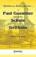 E-Book (epub) Paul Guenther und seine Schule in Geithain von Gottfried Senf