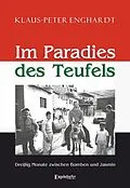 E-Book (epub) Im Paradies des Teufels von Klaus-Peter Enghardt