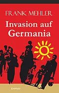 E-Book (epub) Invasion auf Germania von Frank Mehler