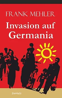 E-Book (epub) Invasion auf Germania von Frank Mehler