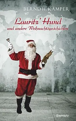 E-Book (epub) Lauritz' Hund und andere Weihnachtsgeschichten von Bernd H. Kämper