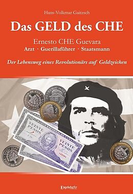 Kartonierter Einband Das Geld des Che von Hans-Volkmar Gaitzsch