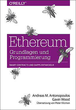 Kartonierter Einband Ethereum  Grundlagen und Programmierung von Andreas M. Antonopoulos, Gavin Wood